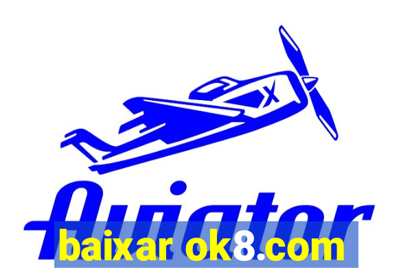 baixar ok8.com